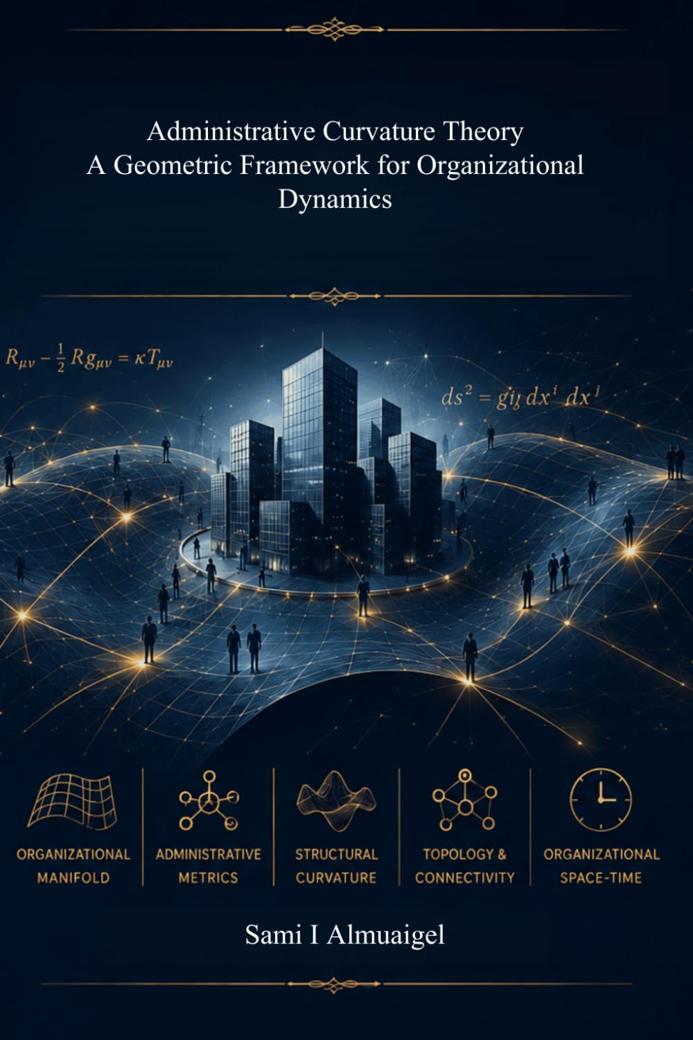Administrative Curvature Theory a Geometric Framework for Organizational Dynamics