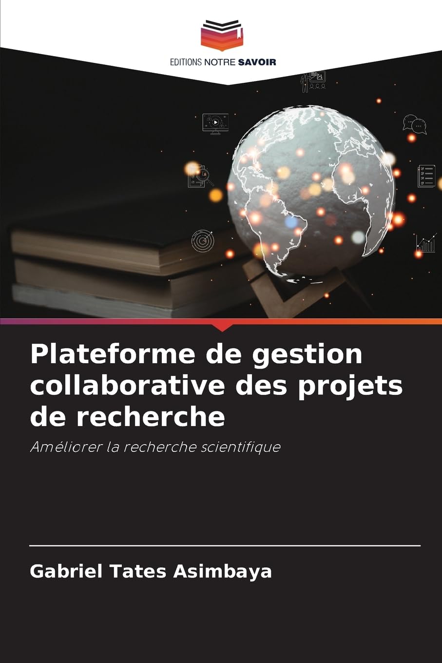 Plateforme de gestion collaborative des projets de recherche: Améliorer la recherche scientifique