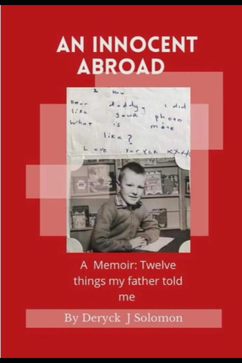 An Innocent Abroad: A Memoir: Twelve Things My Father Told Me