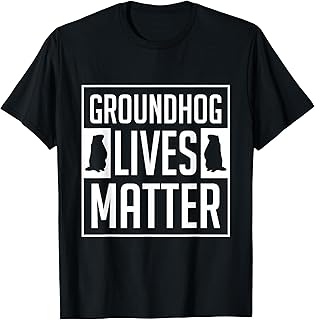 Groundhog Lives Matter Funny Woodchuck Groundhog Day Gift T-Shirt