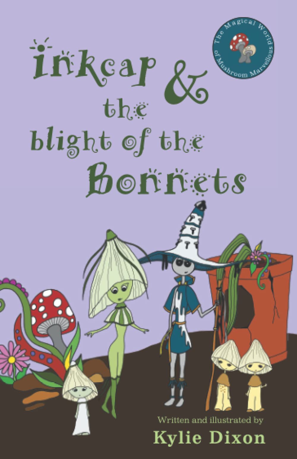 Inkcap and the blight of the Bonnets: 2 (The Magical World of Mushroom Marvellous)