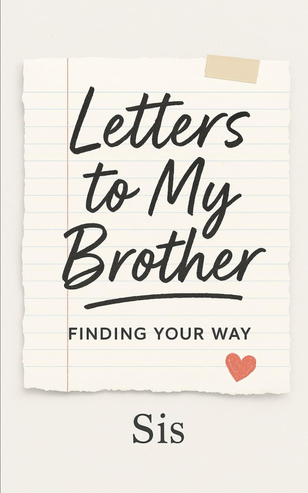 Letters to My Brother: Finding Your Way