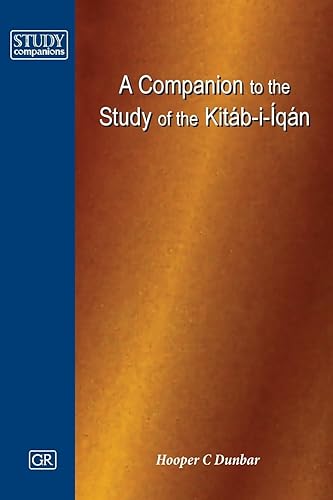 A Companion to the Study of the Kitáb-i-Íqán