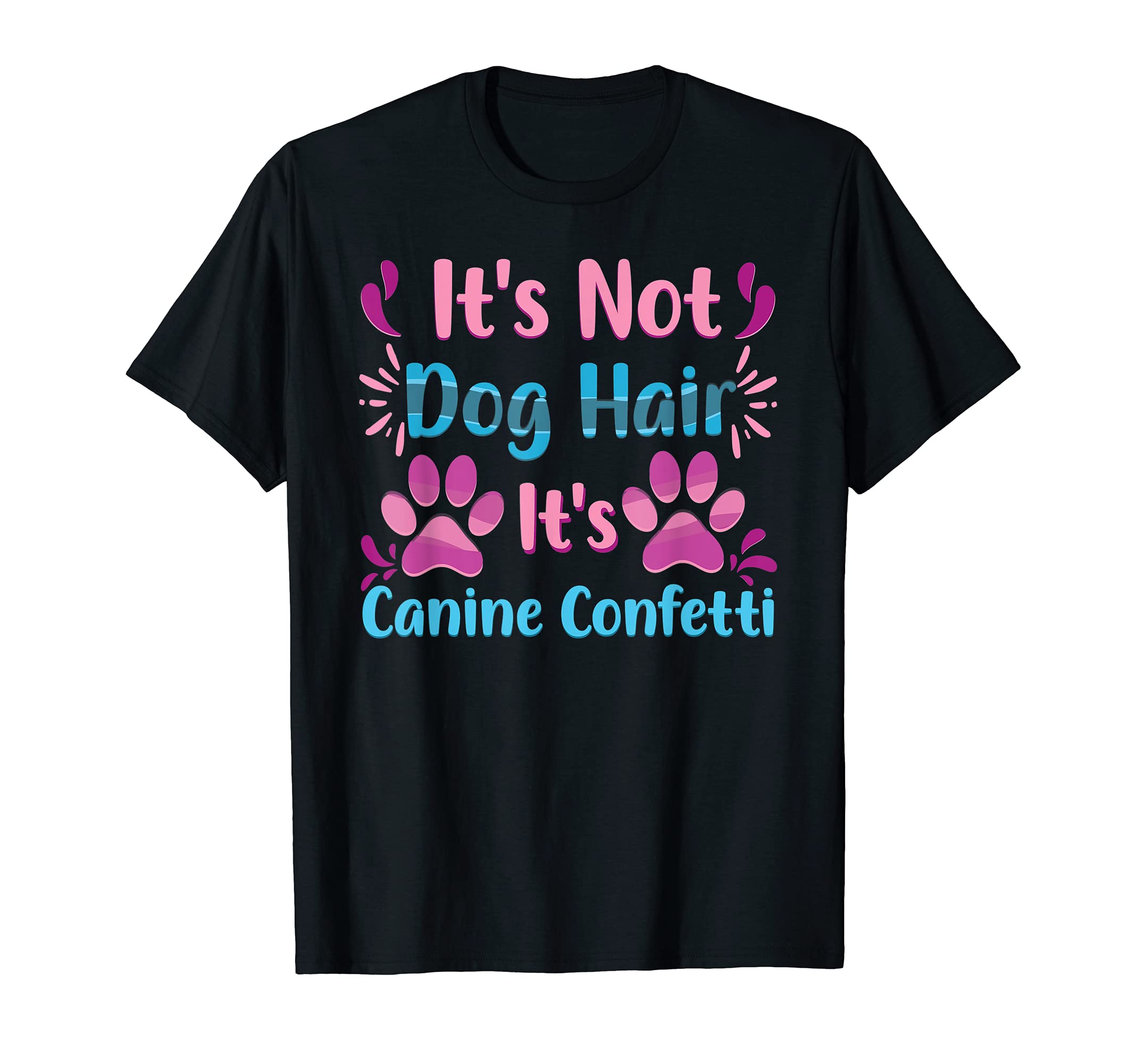 Dog Hair Don't Care - Funny Dog Groomer Grooming Quote T-Shirt, Black