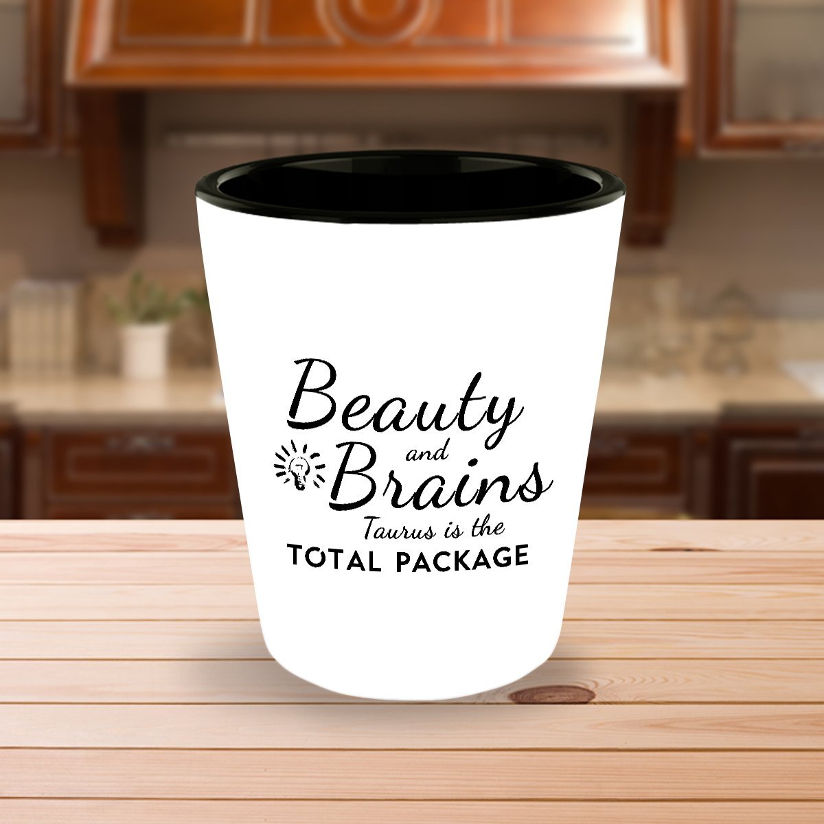 Taurus Zodiac White Shot Glass - Beauty and Brains, Taurus Is the Total Package - Funny Astrological Gift, Unique Keepsake, Motivational Present Taurus Zodiac Inspiration