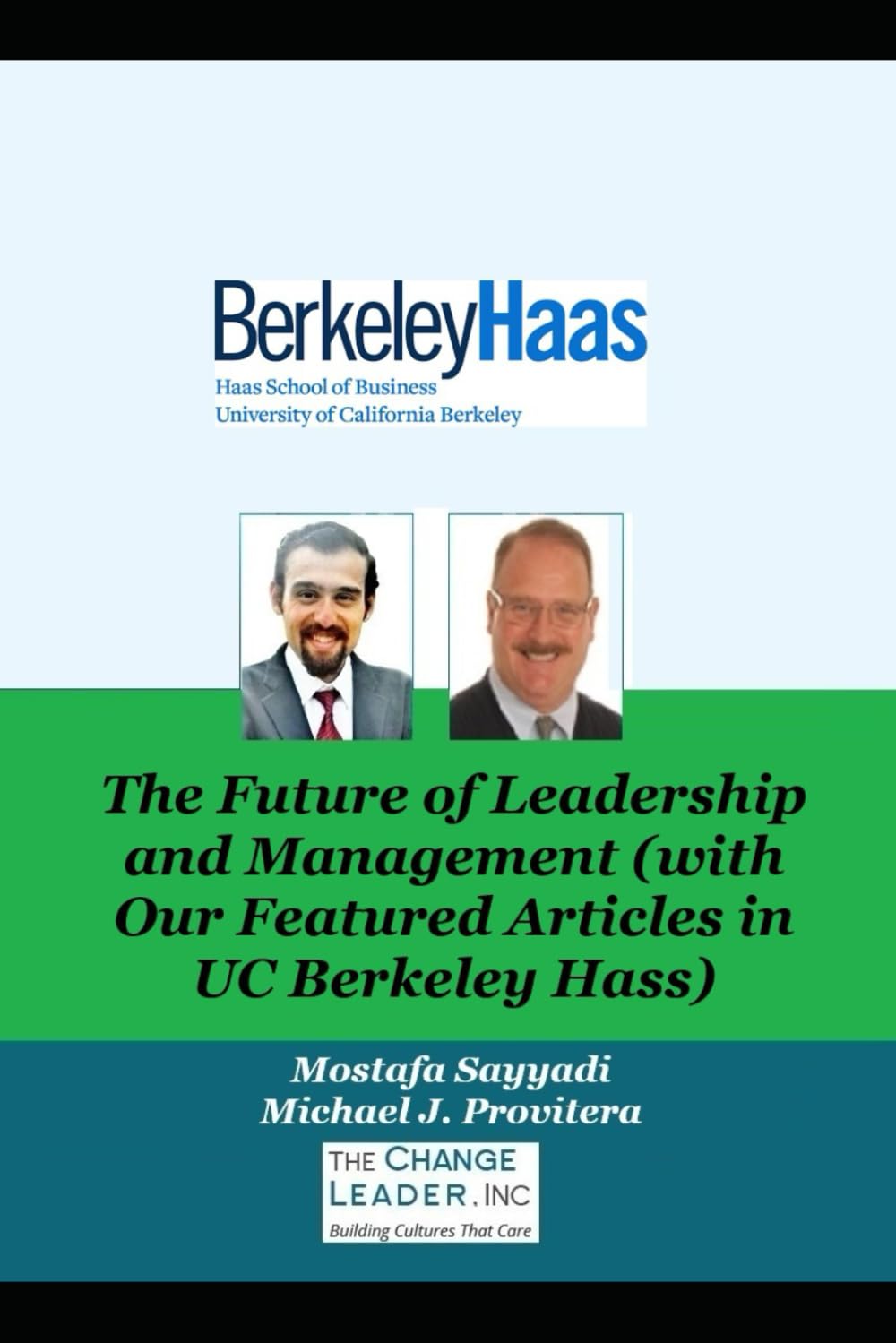 The Future of Leadership and Management (with Our Featured Articles in UC Berkeley Hass)