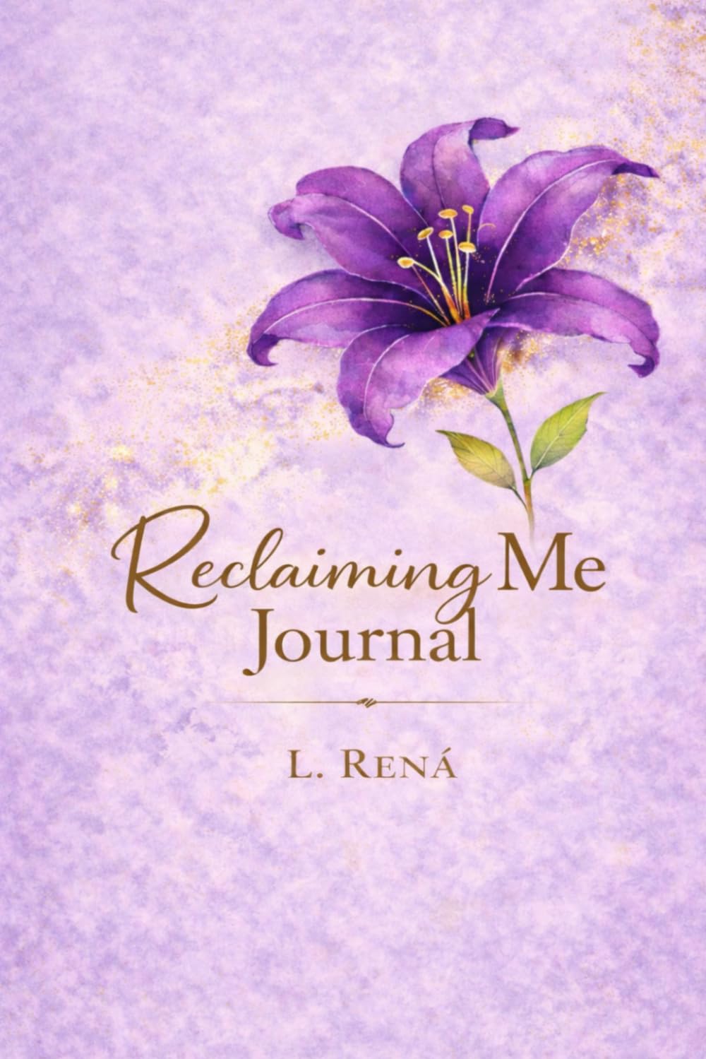 Reclaiming Me: How God Rebuilt What Life Tried to Break Journal