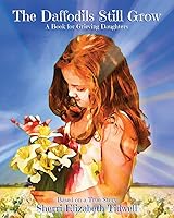 The Daffodils Still Grow: A Book For Grieving Daughters 1631771892 Book Cover