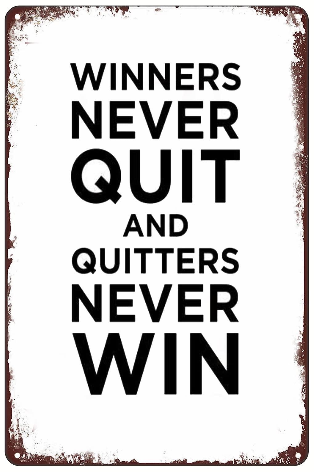 peiyeety Vintage Metal Tin Signs - Winners Never Quit and Quitters Never Win - Wall Art Poster Decor for Home Bar Pub Cafe Club Office Garage 8X12 Inch