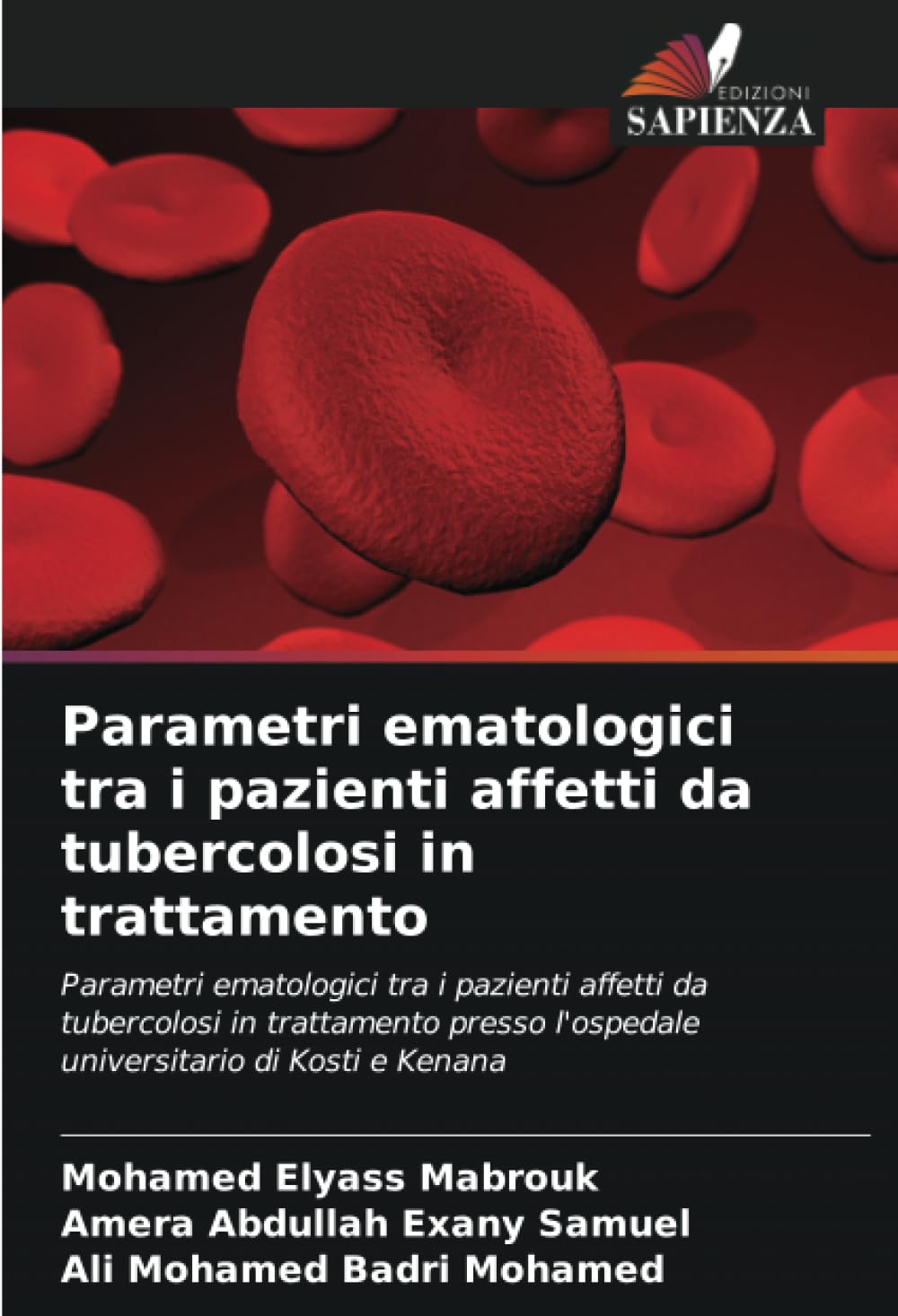 Parametri ematologici tra i pazienti affetti da tubercolosi in trattamento: Parametri ematologici tra i pazienti affetti da tubercolosi in trattamento presso l'ospedale universitario di Kosti e Kenana
