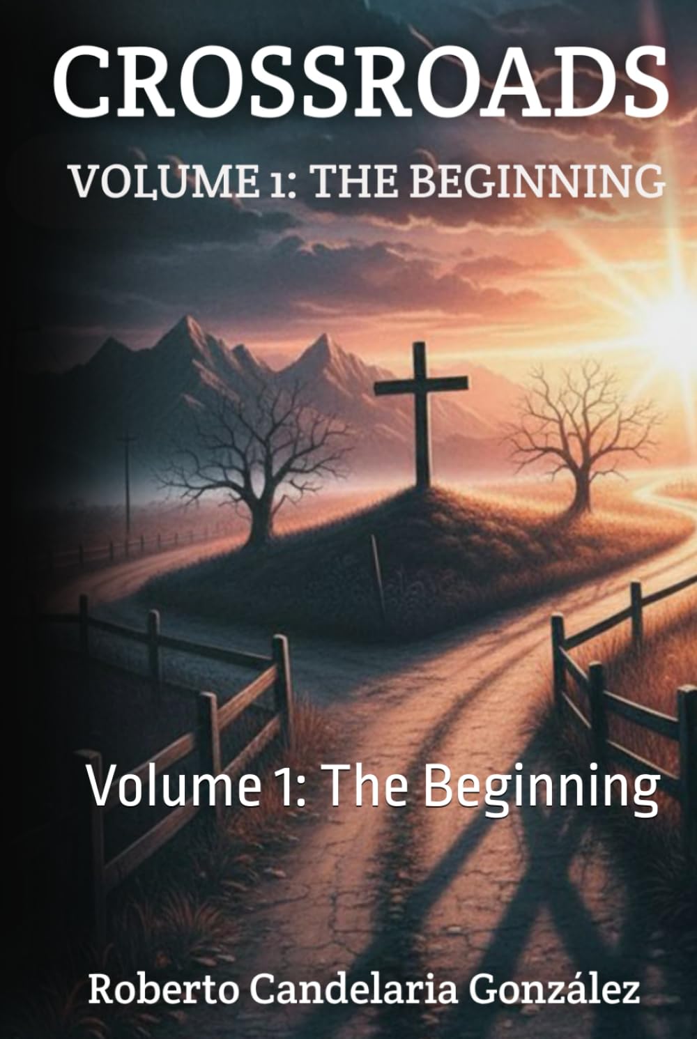 Crossroads: Volume 1: The Beginning