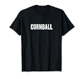 Cornball T-Shirt