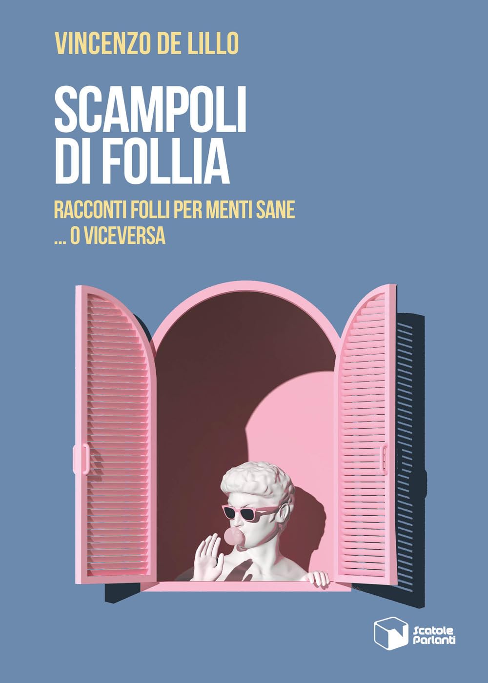 Scampoli Di Follia. Racconti Folli Per Menti Sane… O Viceversa - 4