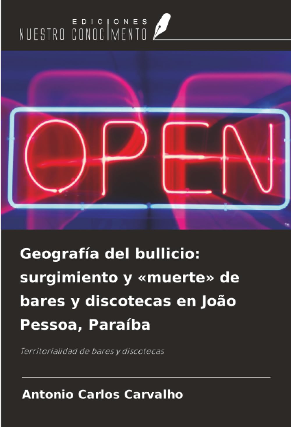 Geografía del bullicio: surgimiento y «muerte» de bares y discotecas en João Pessoa, Paraíba: Territorialidad de bares y discotecas