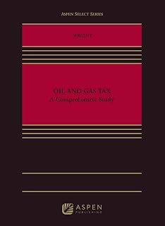 Oil and Gas Tax: A Comprehensive Study (Aspen Select Series)