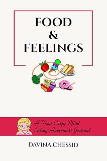 Food & Feelings Journal: A Food Crazy Mind Eating Awareness Journal