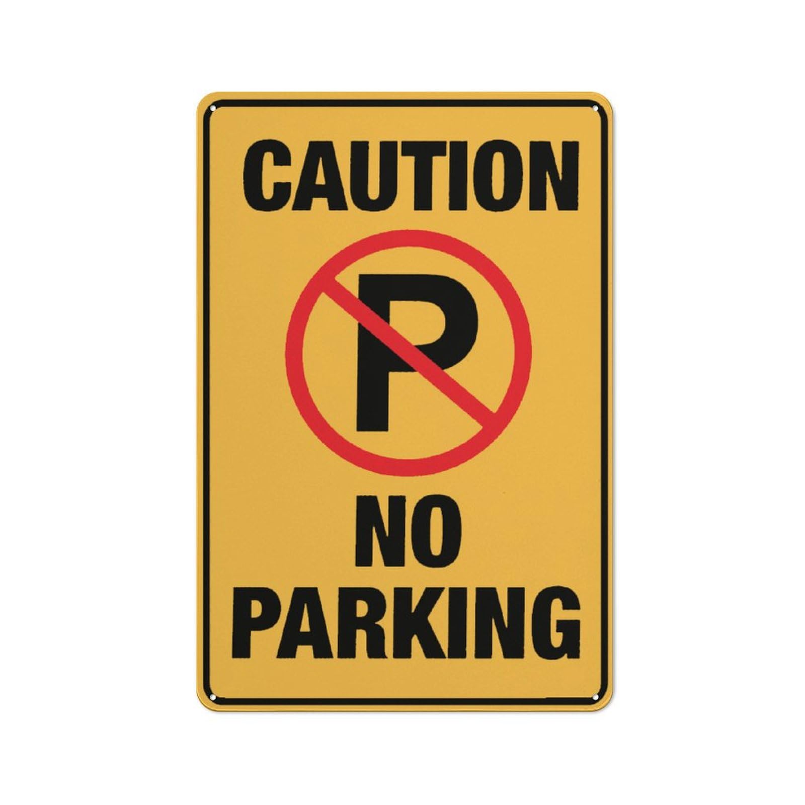 Caution No Parking Sign For Business 8""X12"" Rust Free Aluminum Uv Printed,4 Pre-Drilled Holes.Durable/Weatherproof