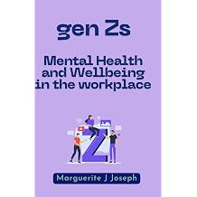 Gen Z and Mental Health in the Workplace