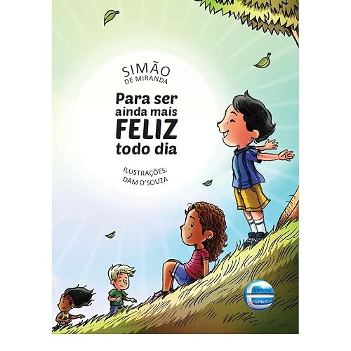 Para ser Ainda Mais Feliz Todo dia