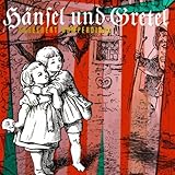 Hansel und Gretel: Der kleines Sandmann - Pantomime Drittes Bild - Das Knusperhauschen Einleitung - Der kleine Taumann - Bleib' stehen! - Knusper, knusper, Knauschen [Explicit]