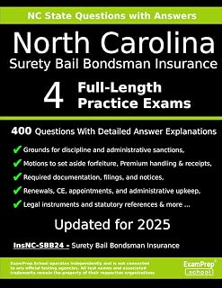North Carolina Surety Bail Bondsman Insurance (InsNC-SBB24) Practice Exam Questions: 400 Questions with Detailed Explanations