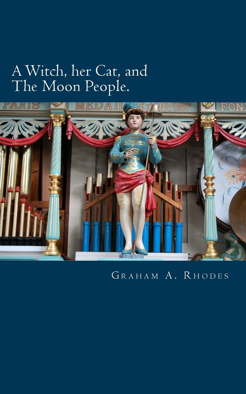 A Witch, her Cat, and The Moon People: 7 (Agnes the Scarborough Witch)