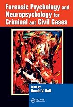 Forensic Psychology and Neuropsychology for Criminal and Civil Cases (Pacific Institute Series on Forensic Psychology)