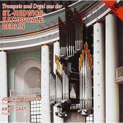 Music For Trumpet And Organ St Hedwigs Cathedral