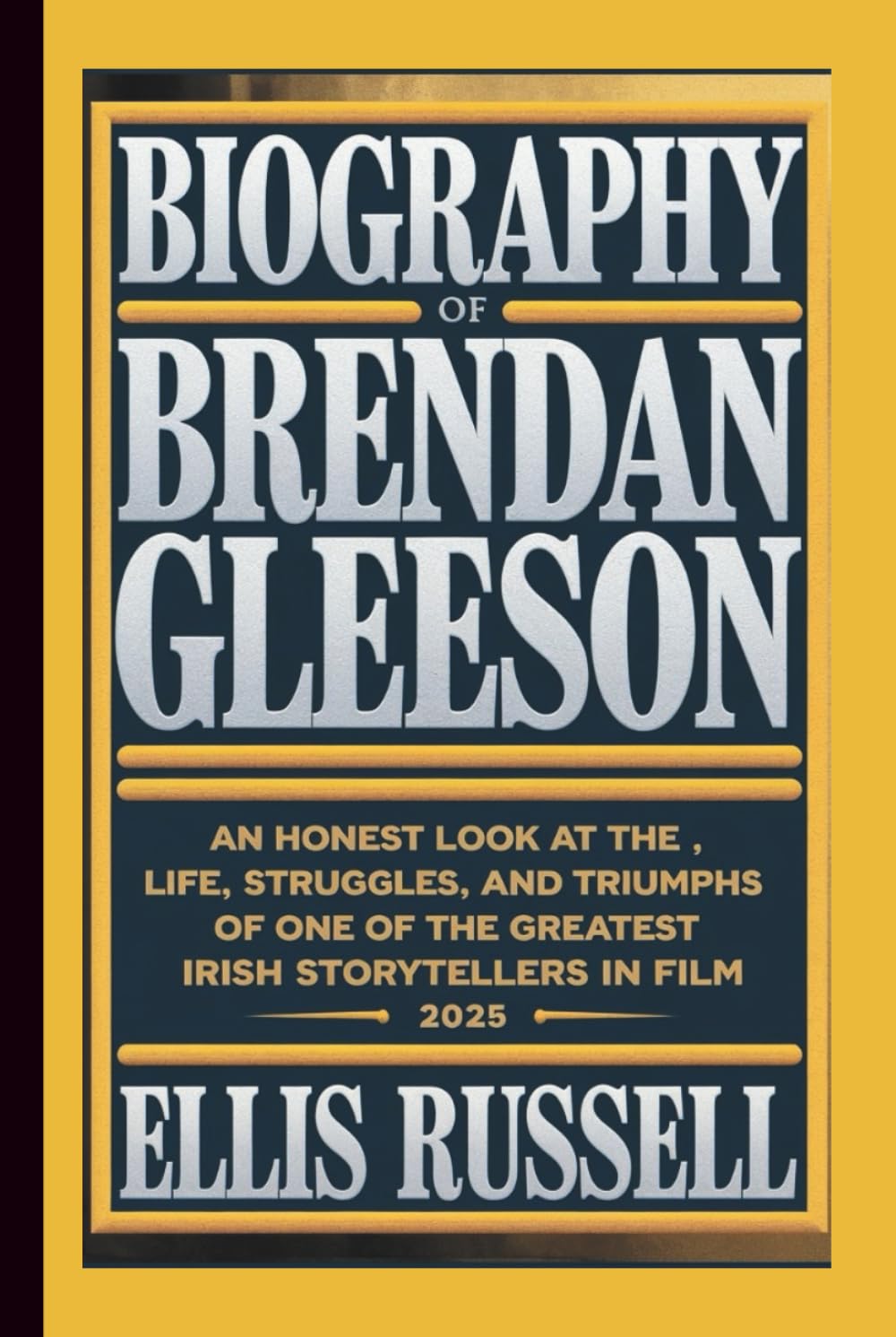 BIOGRAPHY OF BRENDAN GLEESON: An Honest Look at the Life, Struggles, and Triumphs of One of the Greatest Irish Storytellers in Film 2025