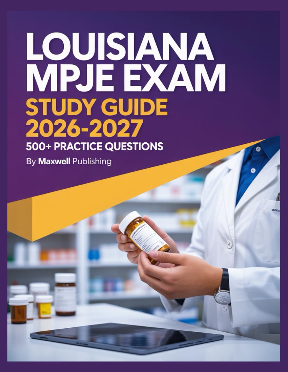 Louisiana MPJE Study Guide 2026-2027: Comprehensive Exam Review with practice questions and test taking strategies