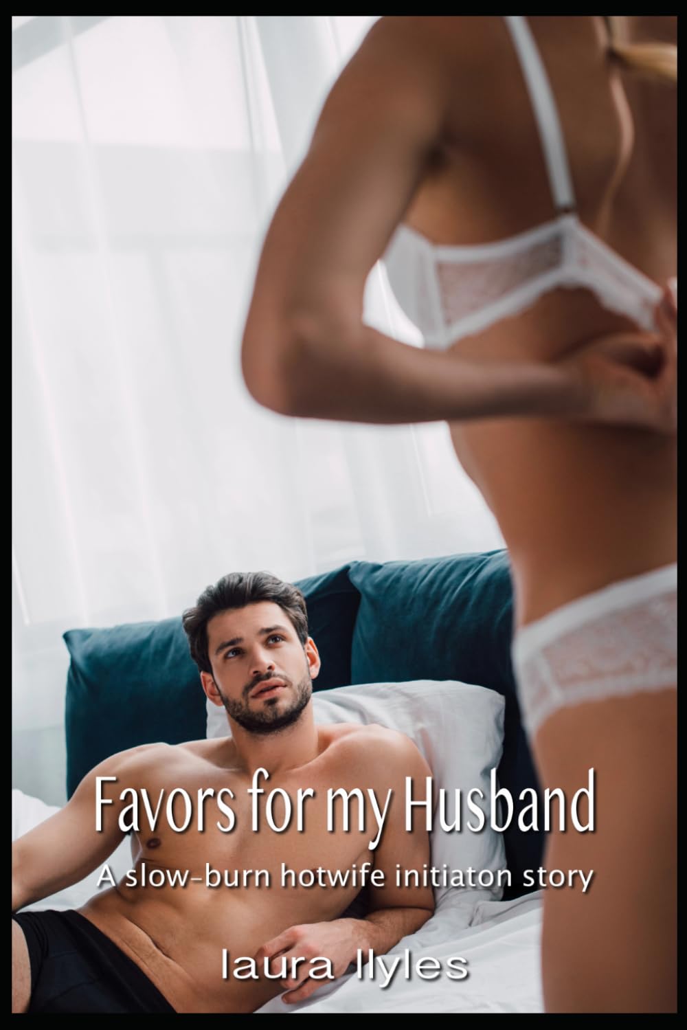 Favors For My Husband: A slow-burn hotwife initiation story (The Tradwife Becomes a Hotwife)