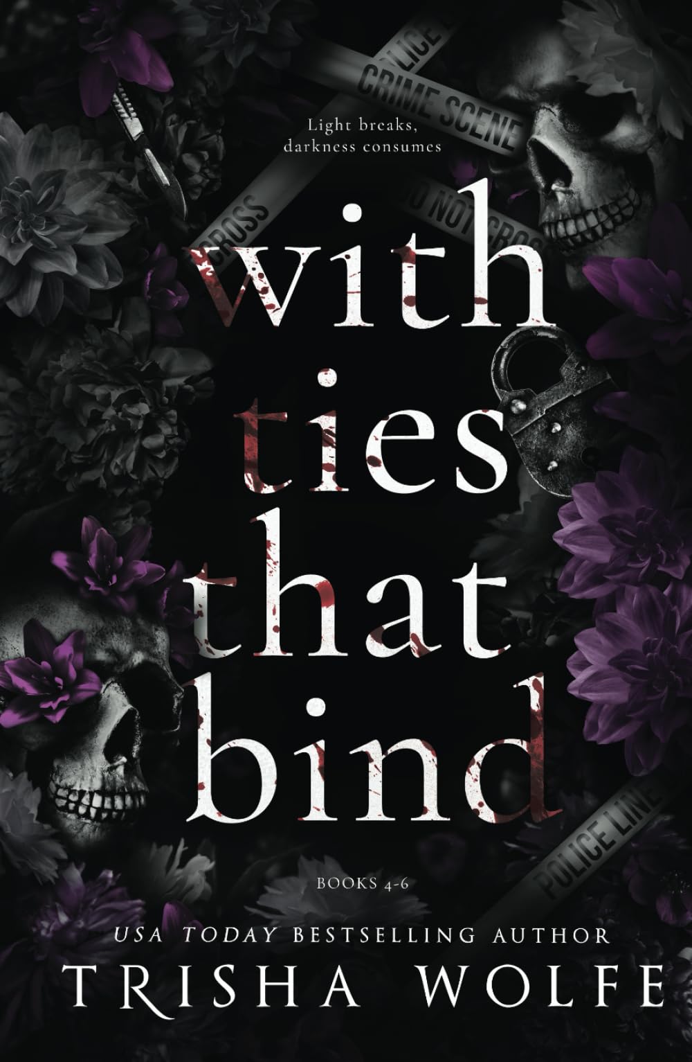 With Ties that Bind: A Dark Romance (Broken Bonds 4 - 6)