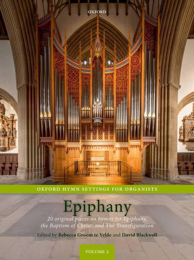 Oxford Hymn Settings for Organists: Epiphany: 20 original pieces on hymns for Epiphany, the Baptism of Christ, and The Transfiguration
