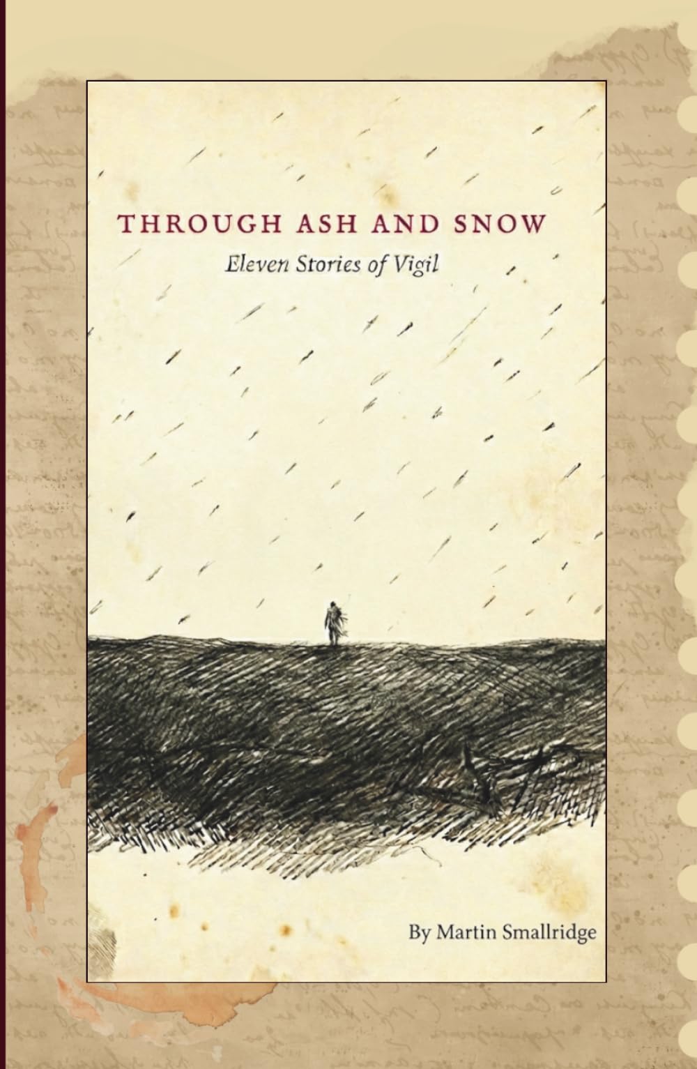 Through Ash and Snow: Eleven Stories of Vigil