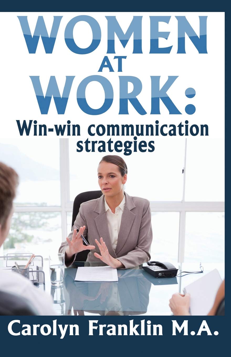 Women At Work: Win-Win Communication Strategies