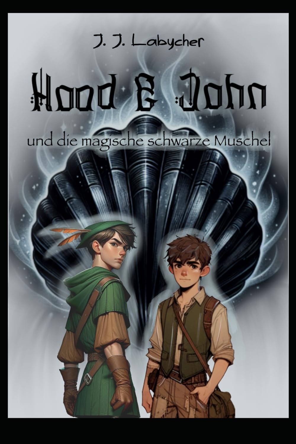 Hood & John: und die magische schwarze Muschel