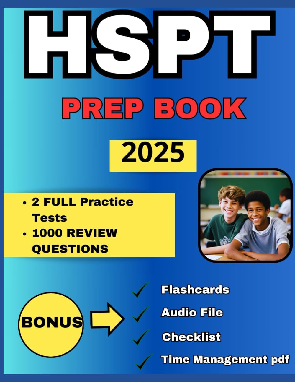 HSPT Prep Book: Master the Catholic High School Placement Test with Practice Questions, Expert Strategies and Comprehensive Reviews for Top Scores. Includes Exclusive Downloadable Content