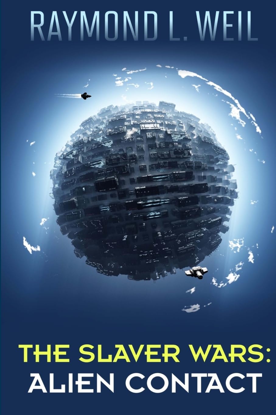 The Slaver Wars: Alien Contact: (The Slaver Wars Book Two): 2