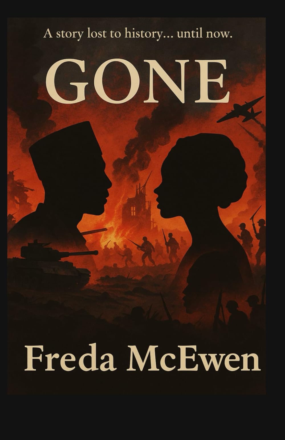 GONE, A Story of Love, War and Romance