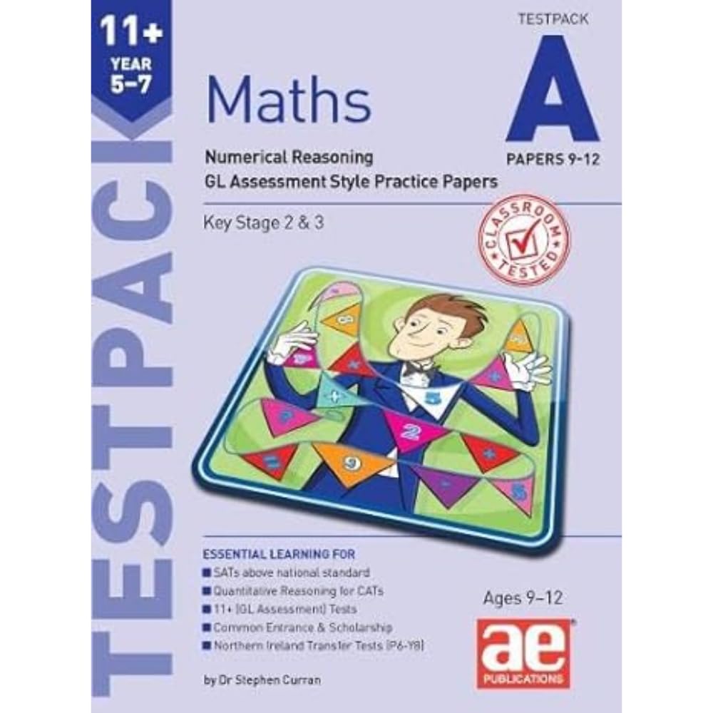 11+ Maths Year 5-7 Testpack A Papers 9-12: Numerical Reasoning GL Assessment Style Practice Papers