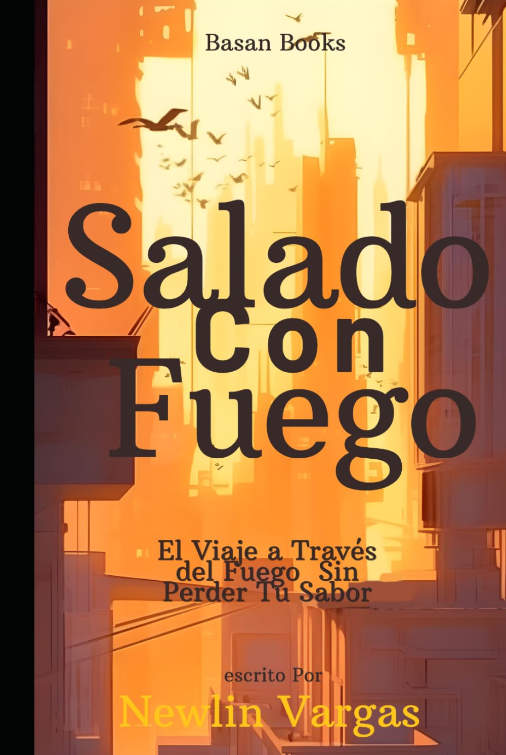 SALADO CON FUEGO: El Viaje a Través del Fuego Sin Perder Tu Sabor