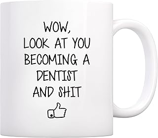 TGiakisz Wow Look At You Becoming A Dentist And Sh*t Mug, Dentist Gift, Sarcastic Mug, Dental Student Graduation Gift