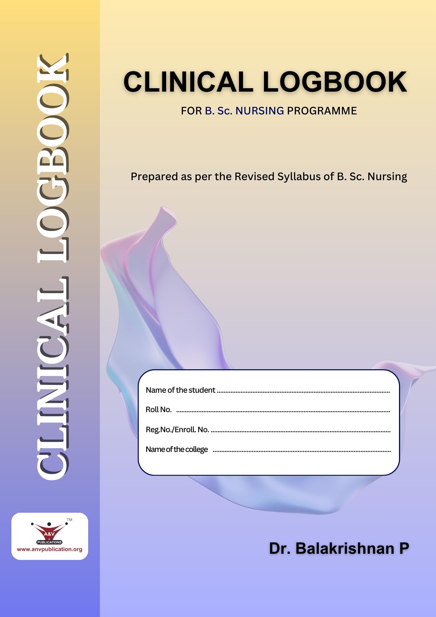 Clinical Logbook/Practical for BSc Nursing - Clinical logbook (Paperback, Dr. Balakrishnan P)