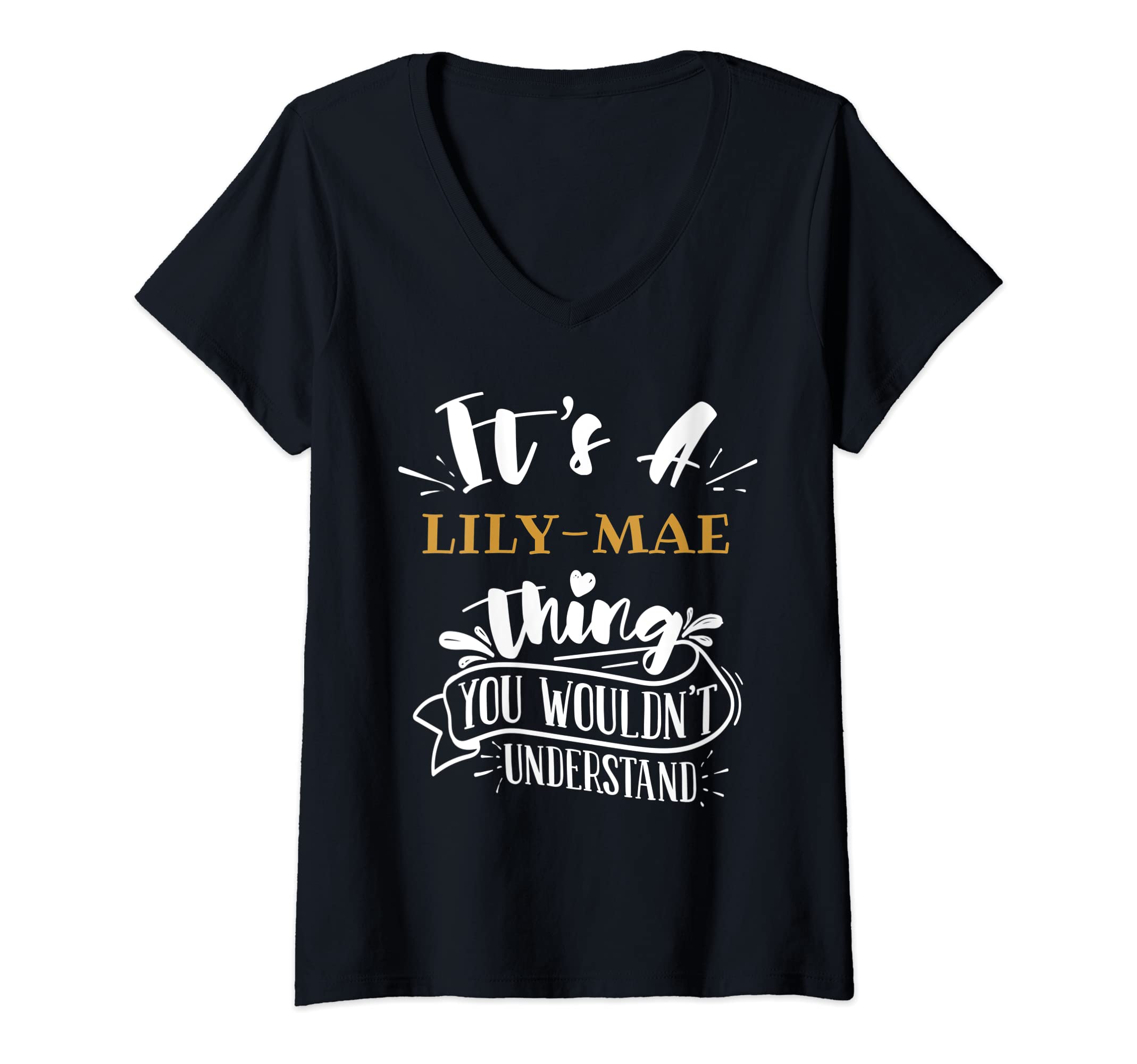 Womens It's A LILY-MAE Thing You Wouldn't Understand Custom Name V-Neck T-Shirt