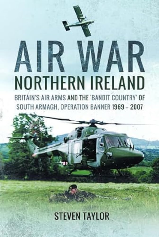 Air War Northern Ireland by Steven Taylor PAPERBACK 9781399020374
