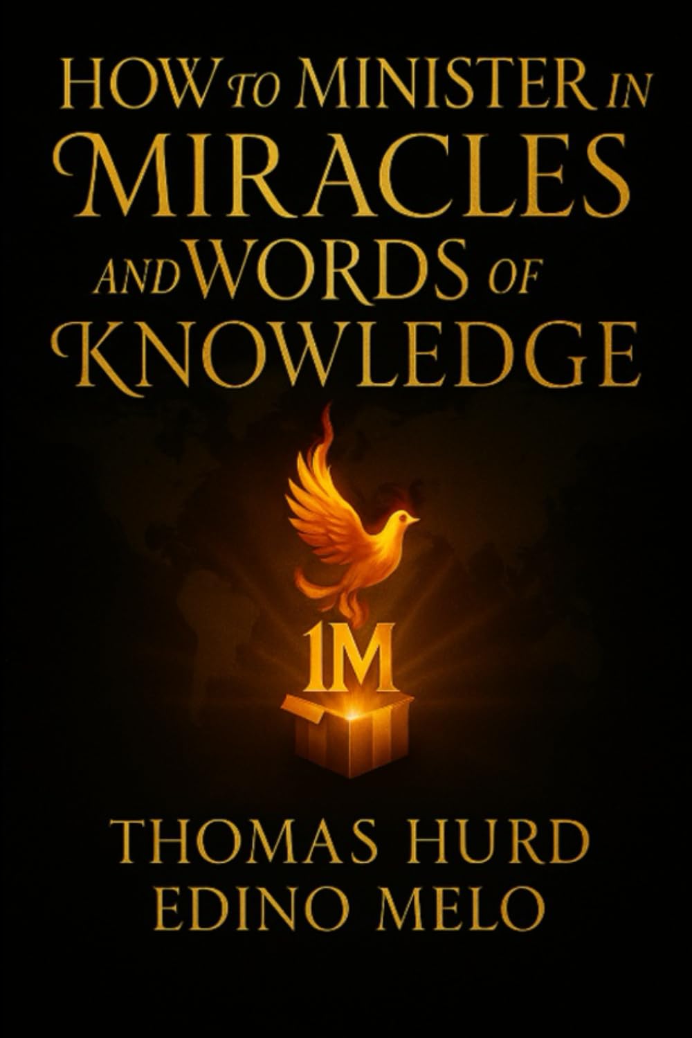 How To Minister Healing And Words Of Knowledge: A Believers Guide For Healing