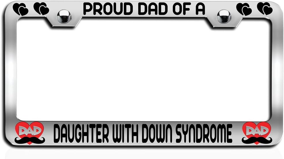 Makoroni - Proud DAD of A Daughter with Down Syndrome Dad Ch Steel License Plate Frame, License Tag Holder