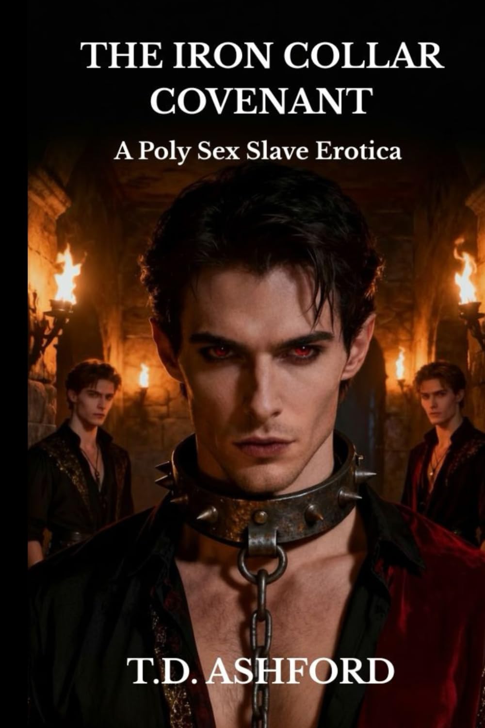 The Iron Collar Covenant: A Poly Sex Slave Gay Erotica