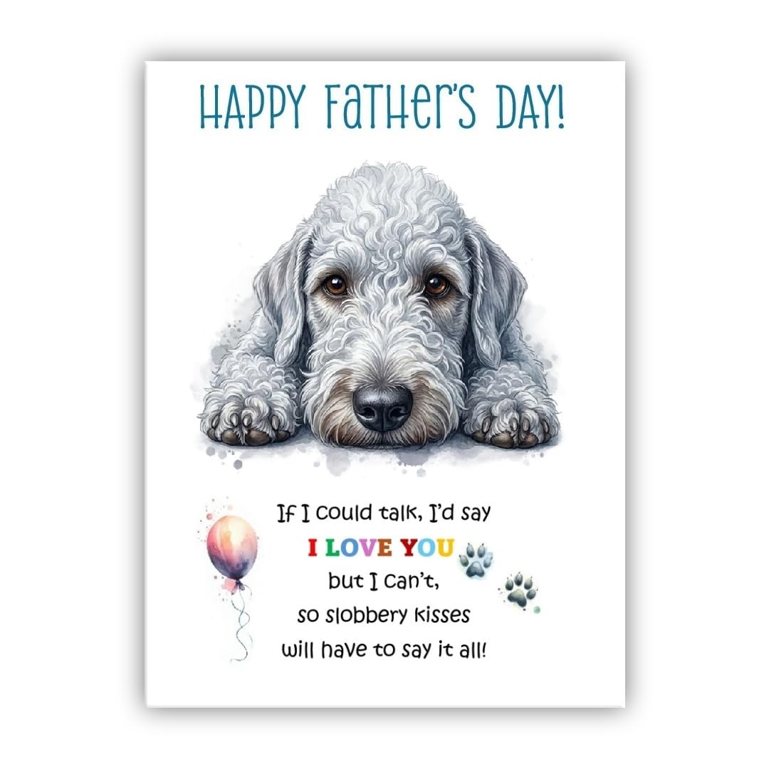 Father’s Day Card From the Dog. Multiple Breeds Available. Cute Fathers Day Pet Card (• Bedlington Terrier)