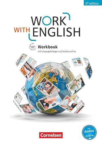 Work with English - 5th edition - Allgemeine Ausgabe - A2-B1+: Workbook - Mit Lösungsbeileger und Audios online